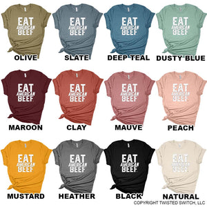 'Eat American Beef - Solid White'- Multiple Colors!