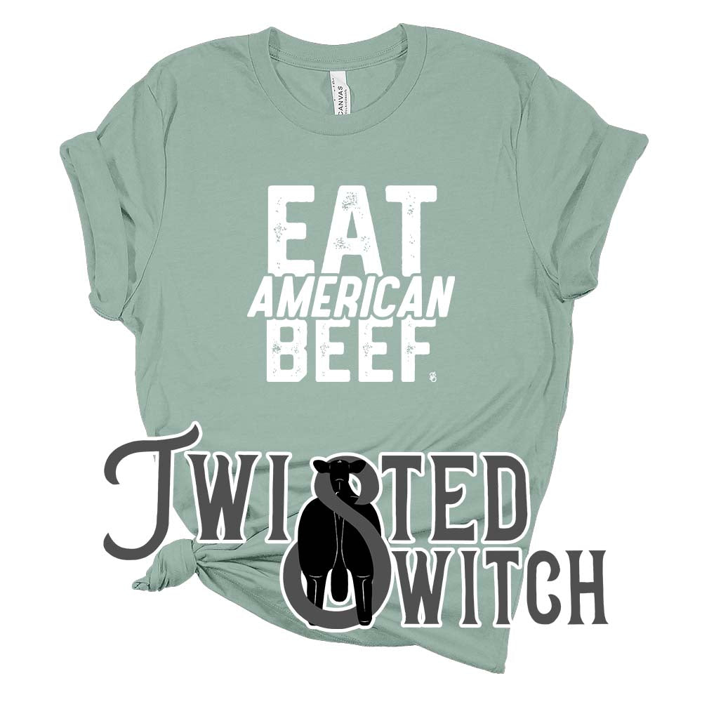 'Eat American Beef - Solid White'- Multiple Colors!