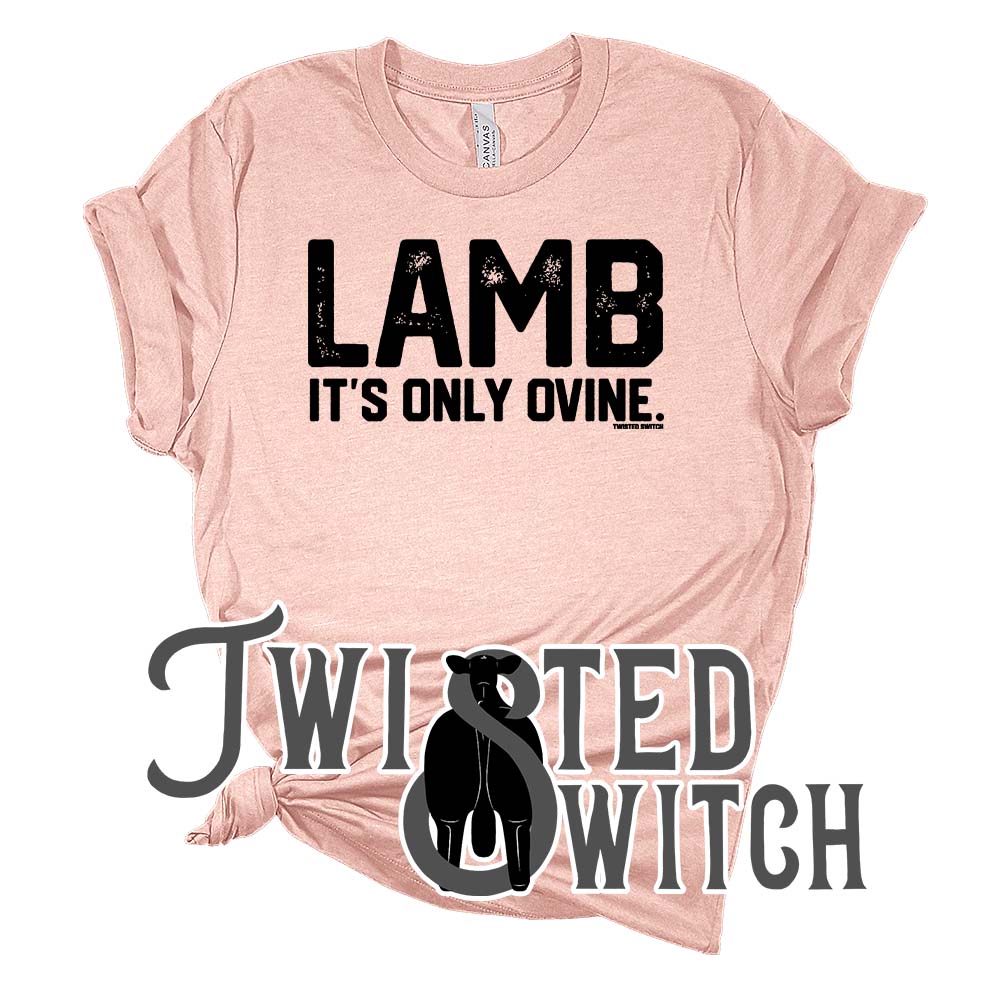 'Lamb, it's only ovine.'- Multiple Colors!