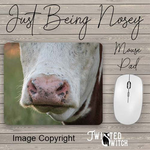 'Just Being Nosey' Mouse Pad